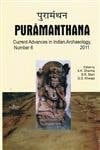 Purāmanthana Current Advances in Indian Archaeology. 2011. Number 6