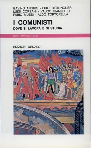 I comunisti dove si lavora e si studia