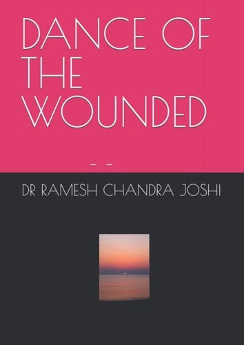 DANCE OF THE WOUNDED: रक्स–ए–बिस्मिल