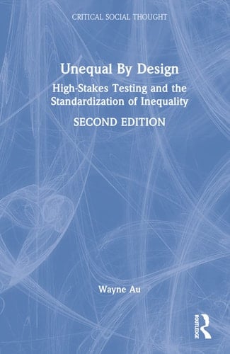 Unequal by Design High-Stakes Testing and the Standardization of Inequality