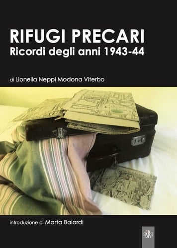 Rifugi precari ricordi degli anni 1943-44