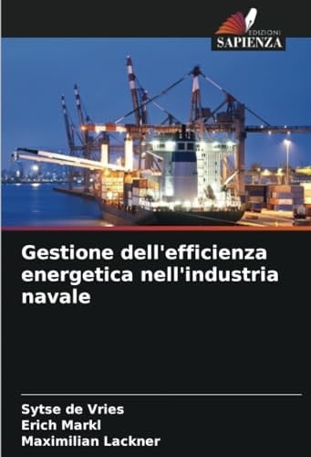 Gestione dell'efficienza energetica nell'industria navale (Italian Edition)