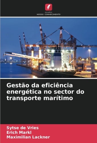 Gestão da eficiência energética no sector do transporte marítimo (Portuguese Edition)
