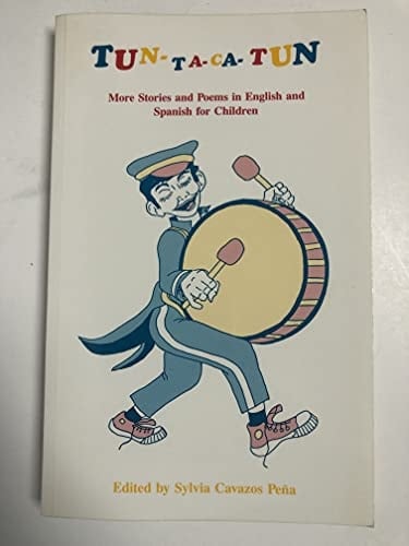 Tun-Ta-Ca-Tun: More Stories and Poems in English and Spanish for Children
