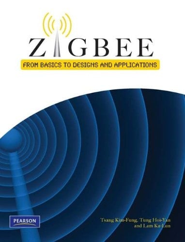 ZigBee From Basics to Designs and Applications