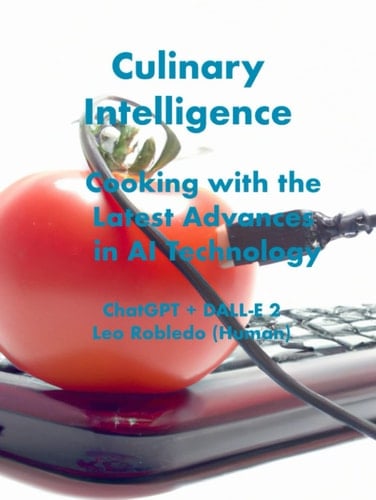 Culinary Intelligence Cooking with the Latest AI Technology
