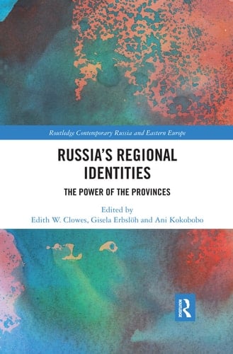 Russia's Regional Identities The Power of the Provinces