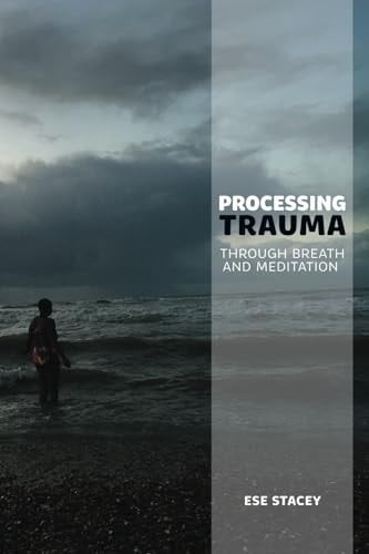 Processing Trauma Through Breath and Meditation