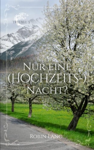 Nur eine (Hochzeits-) Nacht? (Treebill) (German Edition)