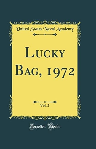 Lucky Bag, 1972, Vol. 2 (Classic Reprint)