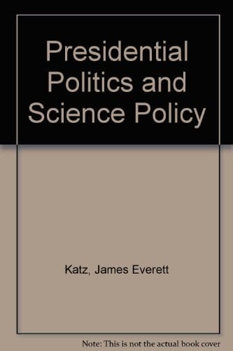 Presidential politics and science policy