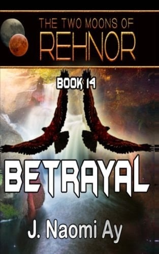 Betrayal The Two Moons of Rehnor, Book 14