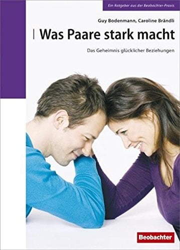Was Paare stark macht das Geheimnis glücklicher Beziehungen