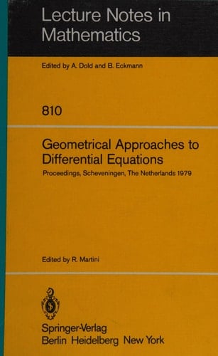 Geometrical Approaches to Differential Equations Proceedings of the Fourth Scheveningen Conference on Differential Equations, the Netherlands, August 26-31, 1979