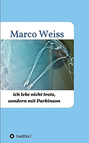 Ich lebe nicht trotz, sondern mit Parkinson
