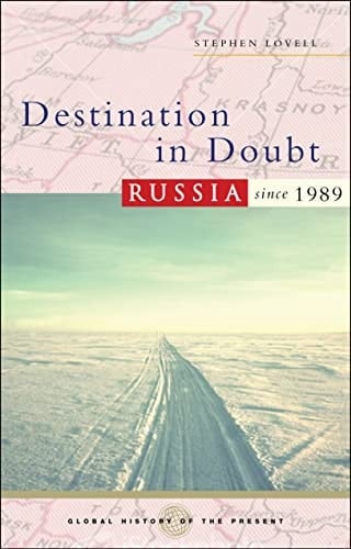 Destination In Doubt Russia since 1989