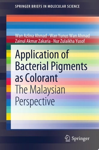 Application of Bacterial Pigments as Colorant The Malaysian Perspective