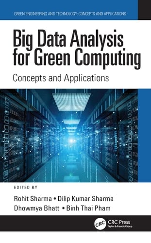 Big Data Analysis for Green Computing Concepts and Applications