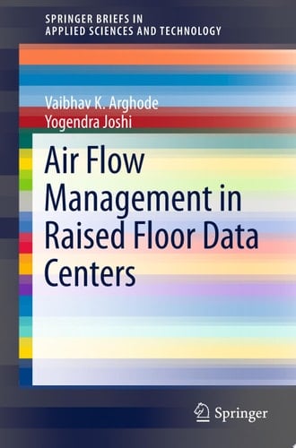 Air Flow Management in Raised Floor Data Centers