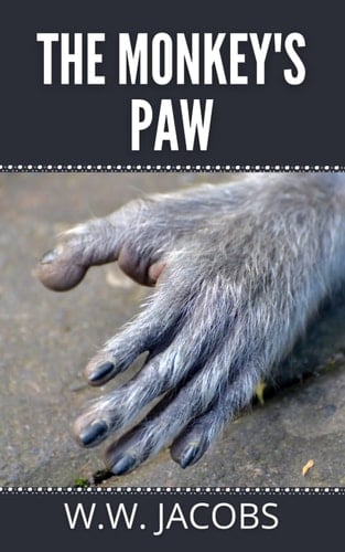 The Monkey's Paw: 1902 Classic!