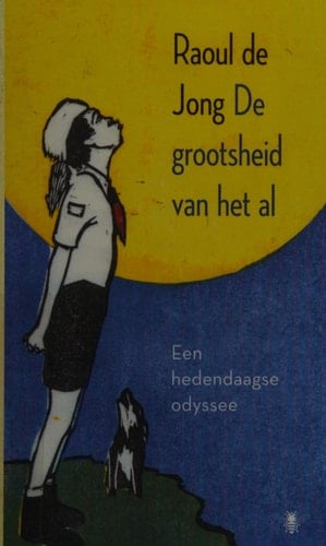 De grootsheid van het al: een hedendaagse odyssee (Dutch Edition)