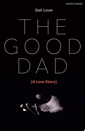 The Good Dad (A Love Story)