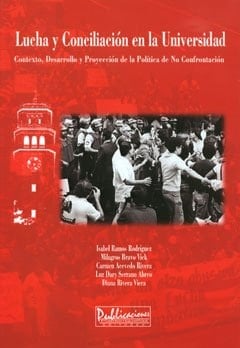 Lucha y conciliación en la Universidad. Contexto, desarrollo y protección de la política de no confrontación