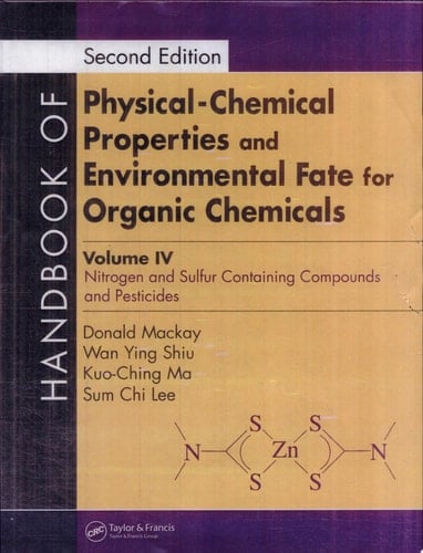 Handbook of Physical-Chemical Properties and Environmental Fate for Organic Chemicals, Second Edition