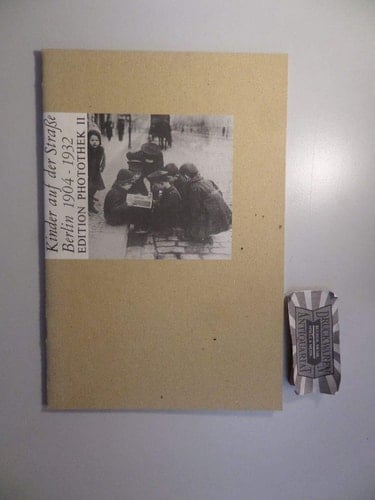 Kinder auf der Strasse Berlin 1904-1932