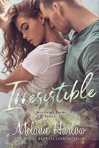 Irresistible: A Small Town Single Dad Romance (Cloverleigh Farms Series Book 1)