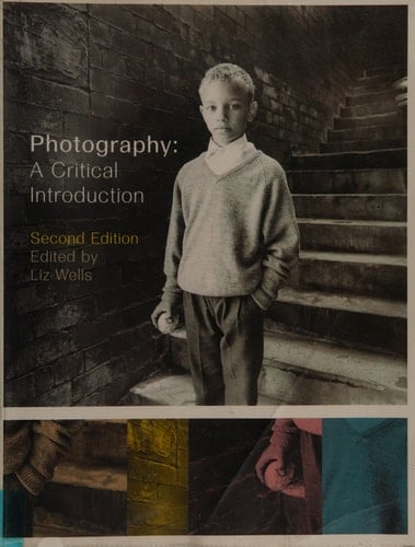 Photography A Critical Introduction
