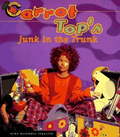 Carrot Top's Junk in the Trunk Some Assembly Required