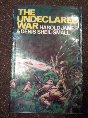 The undeclared war: The story of the Indonesian confrontation, 1962-1966,