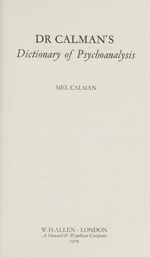 Dr Calman's Dictionary of Psychoanalysis
