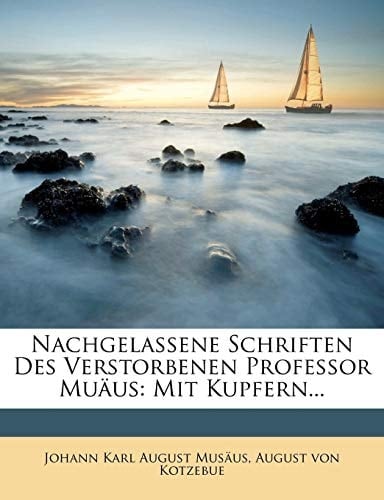 Nachgelassene Schriften Des Verstorbenen Professor Muäus: Mit Kupfern... (German Edition)