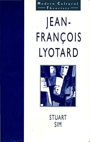 Jean-Francois Lyotard (Modern Cultural Theorists)