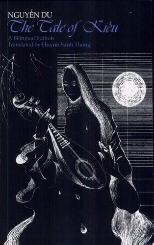The Tale of Kieu A Bilingual Edition of Nguyen Du's Truyen Kieu