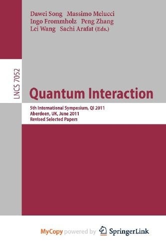 Quantum Interaction 5th International Symposium, QI 2011, Aberdeen, UK, June 26-29, 2011, Revised Selected Papers