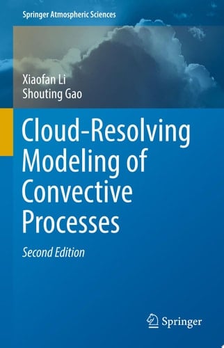 Cloud-Resolving Modeling of Convective Processes