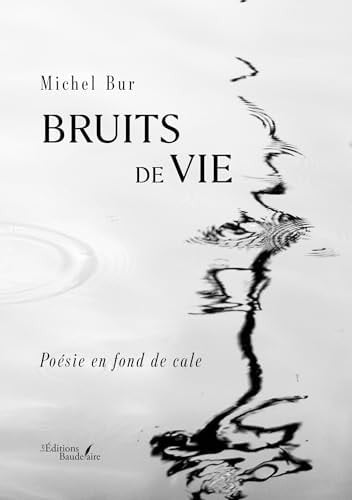 Bruits de vie: Poésie en fond de cale