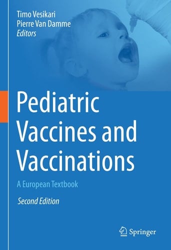 Pediatric Vaccines and Vaccinations A European Textbook