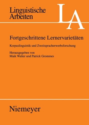 Fortgeschrittene Lernervarietäten Korpuslinguistik und Zweitsprachenerwerbsforschung