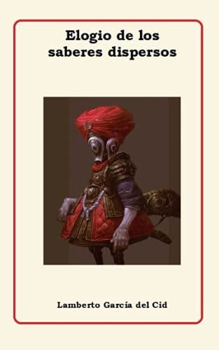 Elogio de Los Saberes Dispersos