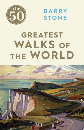 The 50 Greatest Walks of the World