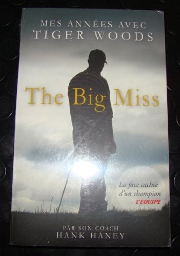The Big Miss : Mes Années avec Tiger Woods