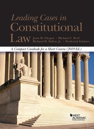 Leading Cases in Constitutional Law A Compact Casebook for a Short Course