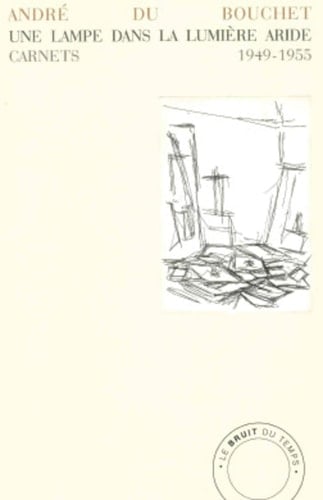 Une lampe dans la lumière aride Carnets 1949-1955
