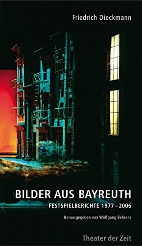 Bilder Aus Bayreuth: Festspielberichte 1977 2006