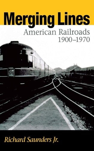 Merging Lines American Railroads, 1900-1970