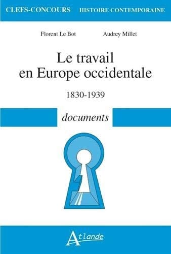 Le travail en Europe occidentale 1830-1939 documents